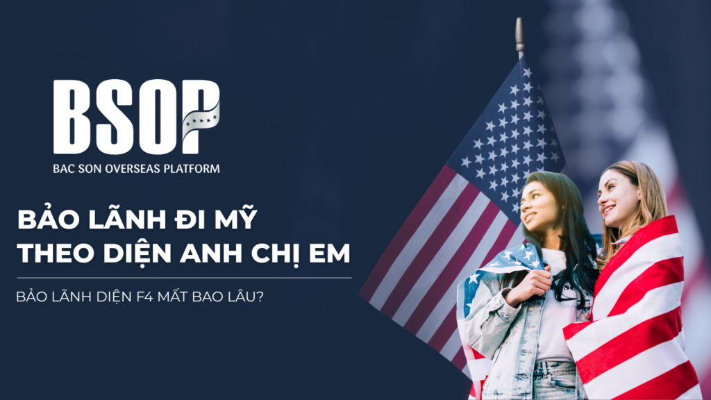 Anh chị em bảo lãnh đi mỹ mất bao lâu?