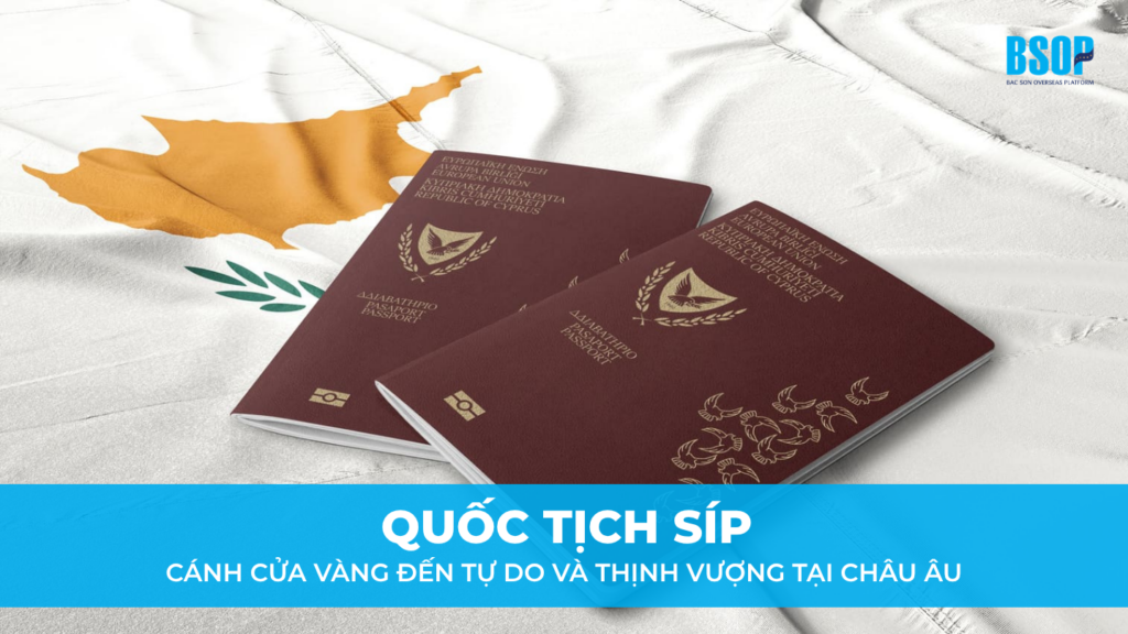 Cánh cửa vàng đến tự do và thịnh vượng tại châu Âu thông qua quốc tịch Síp