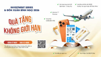 Investment Series 2025–2026: Ưu đãi không giới hạn dành cho nhà đầu tư Việt