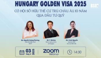 Mời tham dự sự kiện trực tuyến: Golden Visa Hungary 2025 – Cơ hội sở hữu thẻ cư trú châu Âu 10 năm qua quỹ đầu tư
