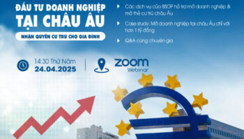 Mời tham dự Talkshow Online: Đầu tư doanh nghiệp tại châu Âu – Nhận quyền cư trú cho gia đình